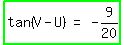 highlight_green%28matrix%281%2C3%2C+tan+%28V+-+U%29%2C+%22=%22%2C+-+9%2F20%29%29