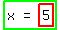 highlight_green%28matrix%281%2C3%2C+x%2C+%22=%22%2C+highlight%285%29%29%29