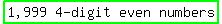 highlight_green%28matrix%281%2C4%2C+%221%2C999%22%2C+%224-digit%22%2C+even%2C+numbers%29%29