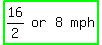 highlight_green%28matrix%281%2C4%2C+16%2F2%2C+or%2C+8%2C+mph%29%29
