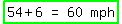 highlight_green%28matrix%281%2C4%2C+54+%2B+6%2C+%22=%22%2C+60%2C+mph%29%29
