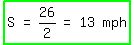 highlight_green%28matrix%281%2C6%2C+S%2C+%22=%22%2C+26%2F2%2C+%22=%22%2C+13%2C+mph%29%29