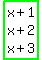 highlight_green%28matrix%283%2C1%2C+x+%2B+1%2C+x+%2B+2%2C+x+%2B+3%29%29