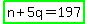 highlight_green%28n%2B5q=197%29