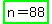 highlight_green%28n+=+88%29