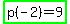 highlight_green%28p%28-2%29+=+9%29