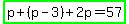 highlight_green%28p%2B%28p-3%29%2B2p=57%29