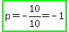 highlight_green%28p+=+-10%2F10+=+-1%29