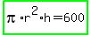 highlight_green%28pi%2Ar%5E2%2Ah=600%29