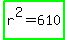 highlight_green%28r%5E2=610%29