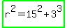 highlight_green%28r%5E2+=+15%5E2+%2B+3%5E3%29