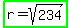 highlight_green%28r+=+sqrt%28234%29%29