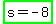 highlight_green%28s+=+-+8%29