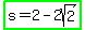 highlight_green%28s+=+2-2sqrt%282%29%29