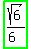 highlight_green%28sqrt%286%29%2F%286%29%29