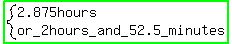 highlight_green%28system%282.875hours%2Cor_2hours_and_52.5_minutes%29%29