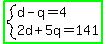 highlight_green%28system%28d-q=4%2C2d%2B5q=141%29%29