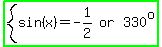highlight_green%28system%28matrix%281%2C3%2Csin+%28x%29+=+-+1%2F2%2C+or%2C+330%5Eo%29%29%29