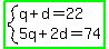 highlight_green%28system%28q%2Bd=22%2C5q%2B2d=74%29%29