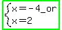 highlight_green%28system%28x+=+-+4_or%2Cx+=+2%29%29