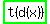 highlight_green%28t%28d%28x%29%29%29