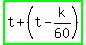 highlight_green%28t%2B%28t-k%2F60%29%29