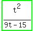 highlight_green%28t%5E2%2F%289t-15%29%29