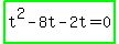 highlight_green%28t%5E2-8t-2t=0%29