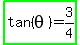 highlight_green%28tan%28theta%29=3%2F4%29