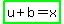 highlight_green%28u%2Bb=x%29