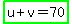 highlight_green%28u%2Bv=70%29