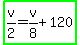 highlight_green%28v%2F2=v%2F8%2B120%29