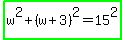 highlight_green%28w%5E2%2B%28w%2B3%29%5E2=15%5E2%29