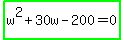 highlight_green%28w%5E2%2B30w-200=0%29
