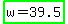 highlight_green%28w+=+39.5%29