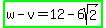 highlight_green%28w+-+v+=+12+-+6sqrt%282%29%29