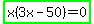 highlight_green%28x%283x-50%29=0%29