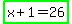 highlight_green%28x%2B1+=+26%29