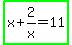 highlight_green%28x%2B2%2Fx=11%29