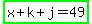 highlight_green%28x%2Bk%2Bj=49%29