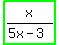highlight_green%28x%2F%285x+-+3%29%29