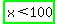 highlight_green%28x%3C100%29