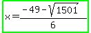 highlight_green%28x=%28-49-sqrt%281501%29%29%2F6%29