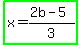 highlight_green%28x=%282b-5%29%2F3%29