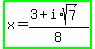 highlight_green%28x=%283%2Bi%2Asqrt%287%29%29%2F8%29