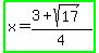 highlight_green%28x=%283%2Bsqrt%2817%29%29%2F4%29