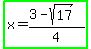 highlight_green%28x=%283-sqrt%2817%29%29%2F4%29