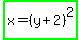 highlight_green%28x=%28y%2B2%29%5E2%29
