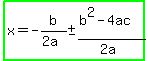 highlight_green%28x=-b%2F%282a%29%2B-+%28b%5E2-4ac%29%2F%282a%29%29