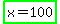 highlight_green%28x=100%29
